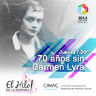 El Hilo de la Historia 006: Carmen Lyra