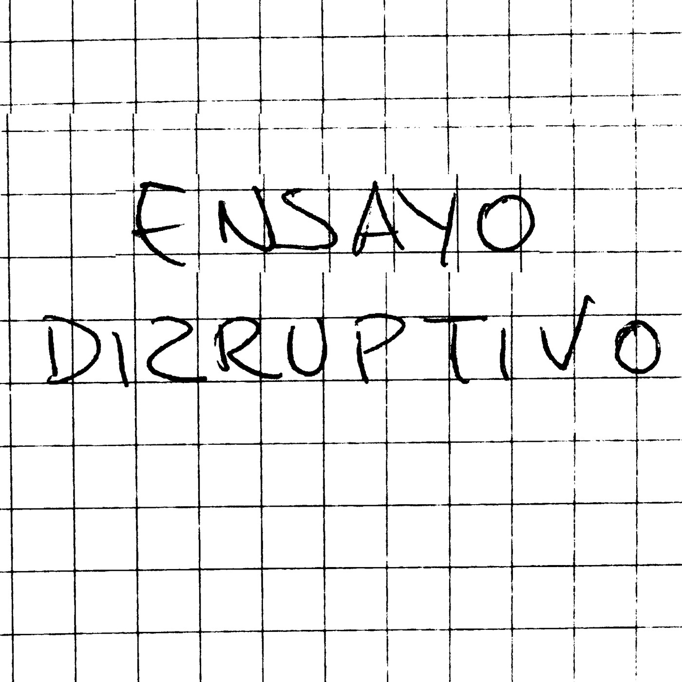 Ensayo Disruptivo