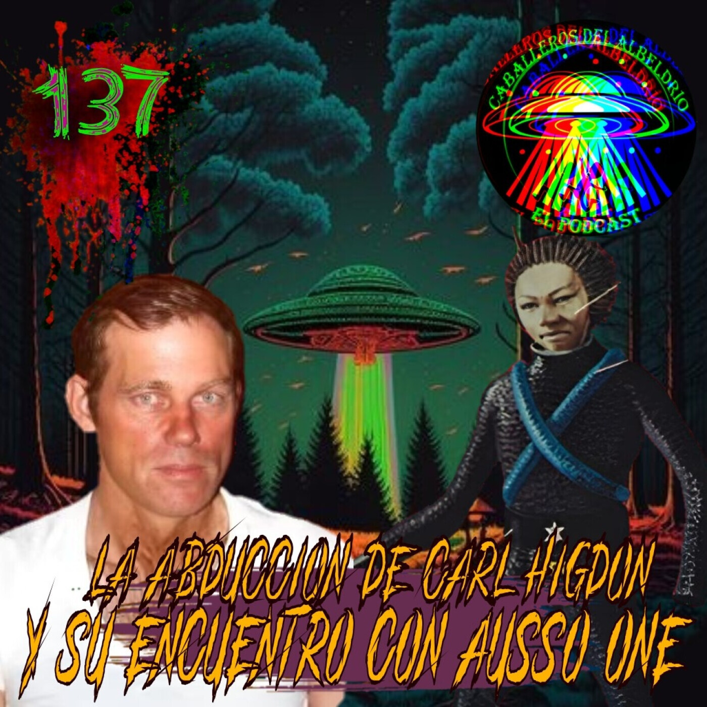 C137: La Abducción de Carl Higdon y su Encuentro con Ausso One episode artwork