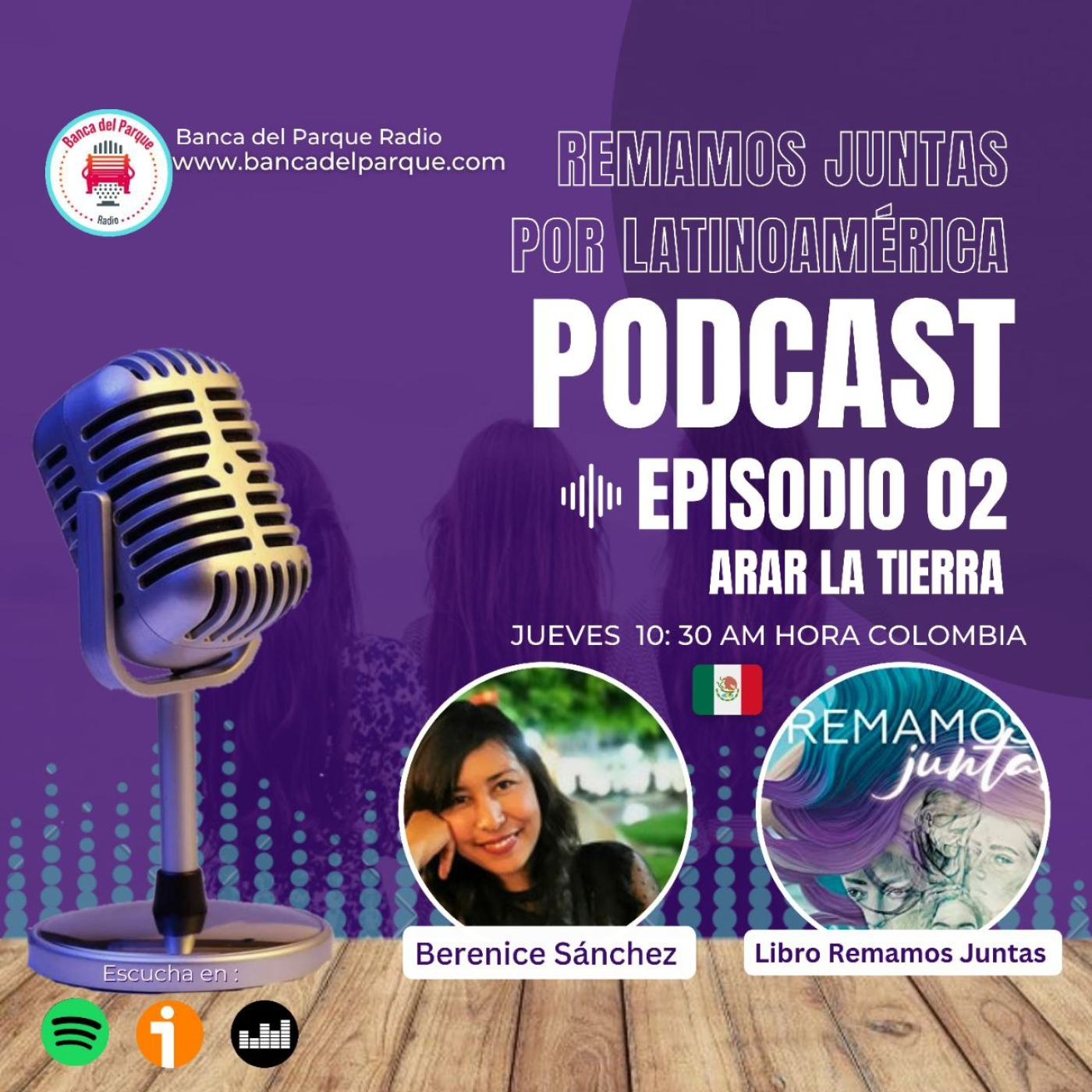 12.10.2023 - La Banca del Parque - Remamos Juntas - Episodio 2 - Arar la tierra, con Berenice Sánchez episode artwork