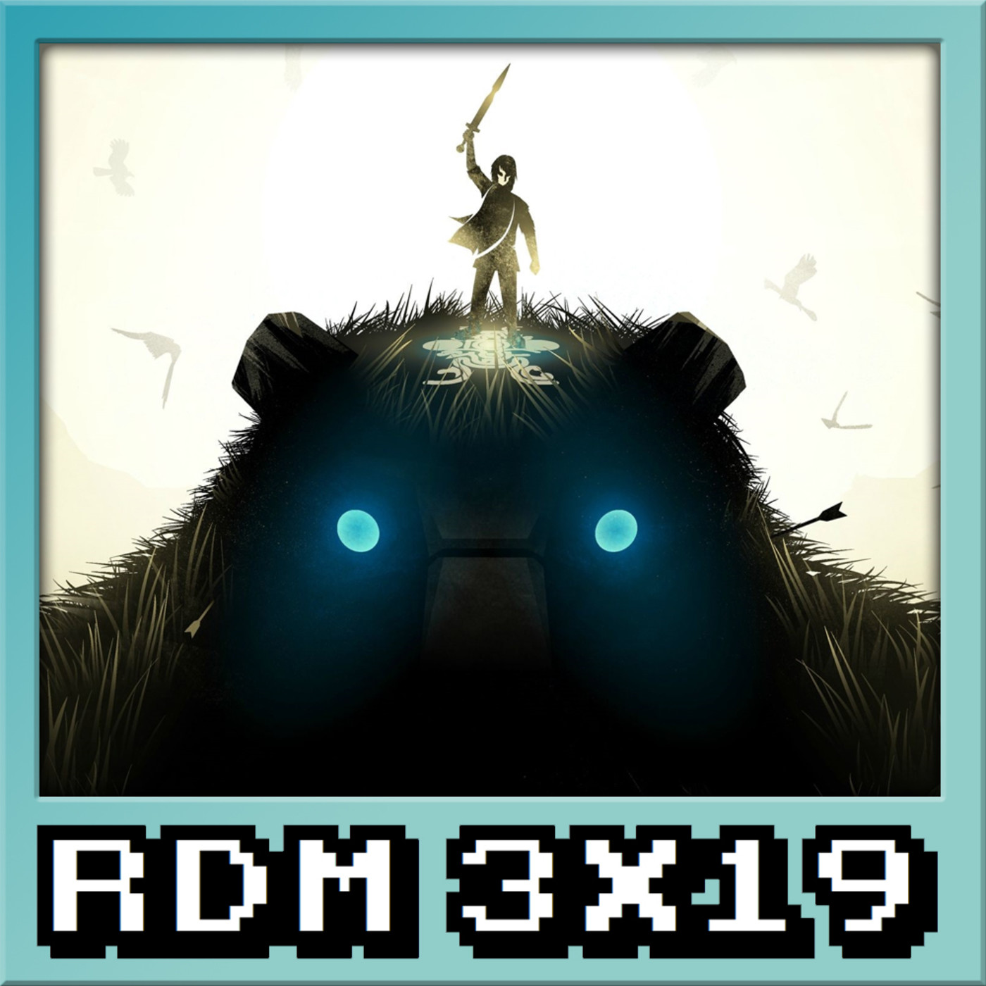 RDM 3x19 – Especial ICO + Shadow of the Colossus episode artwork