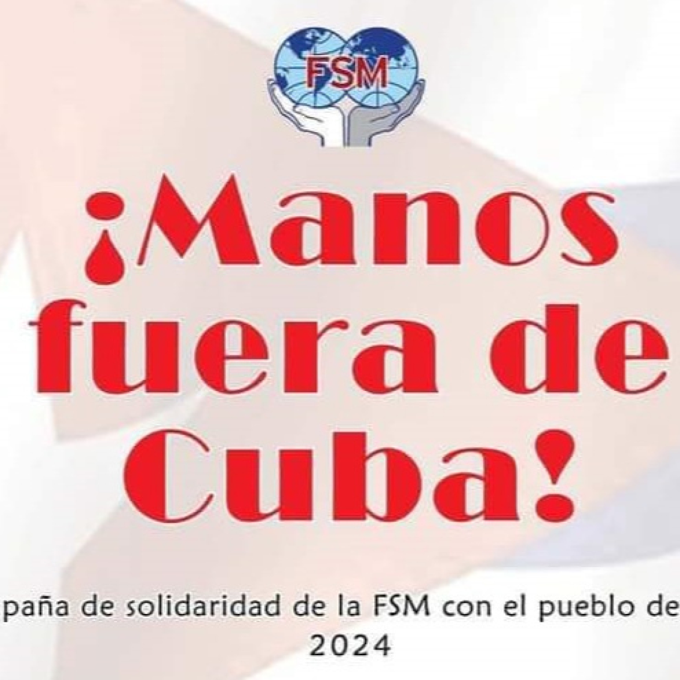 Iniciará campaña internacional Manos Fuera de Cuba