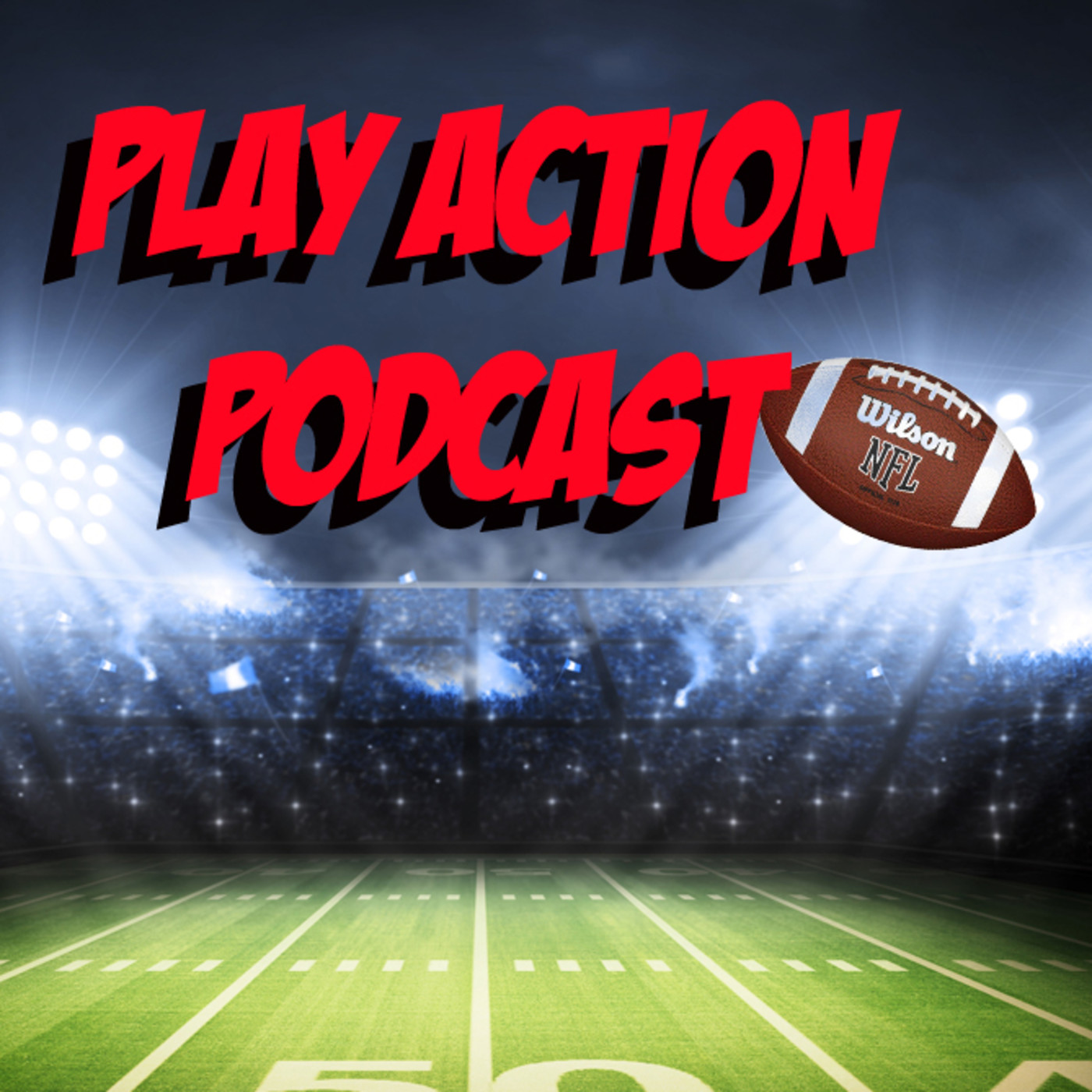 Play Action Podcast #8