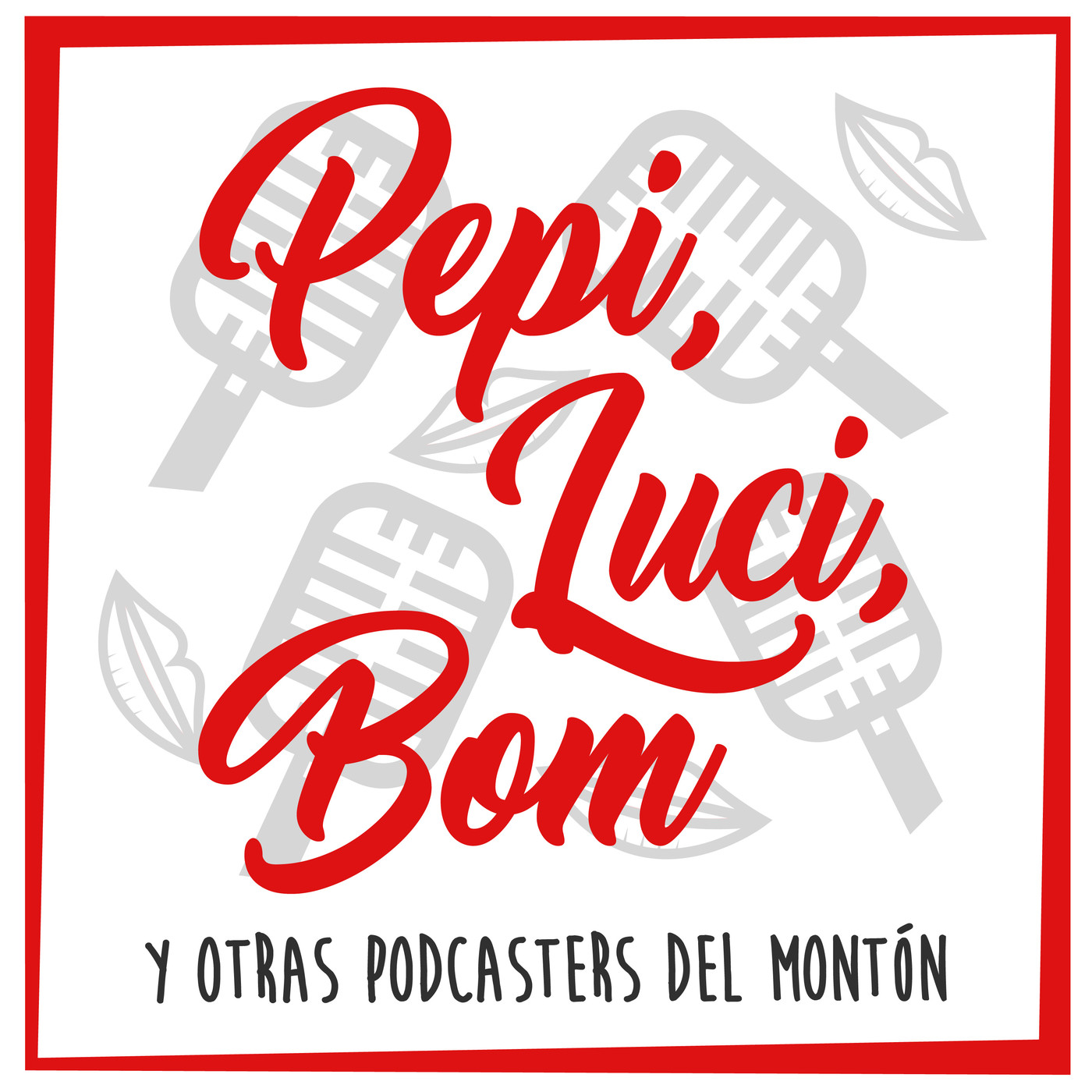 Pepi, Luci, Bom y otras podcasters del montón