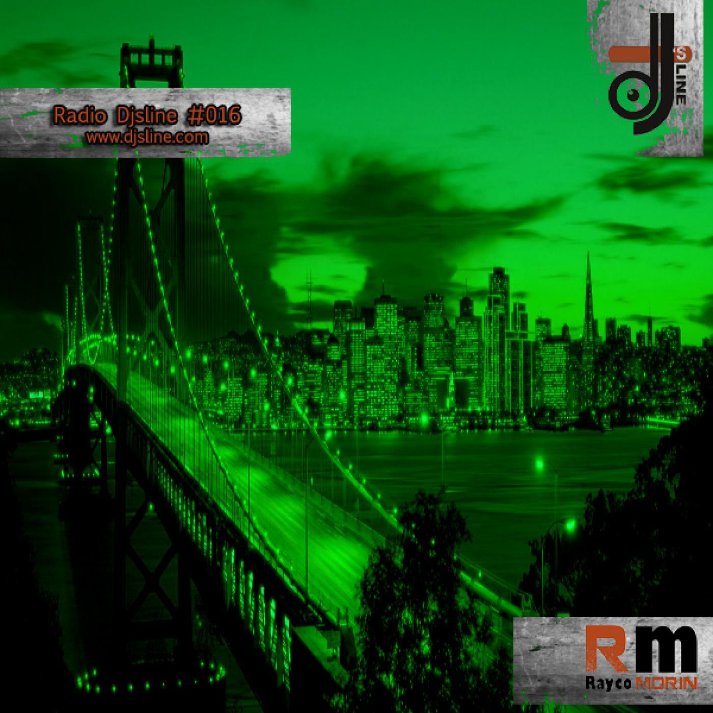 Rayco Morin - Radio Djsline #016 episode artwork