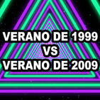 Verano del año 1999 VS Verano del año 2009