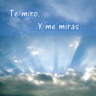 9. Te miro. Y me miras