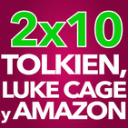 2x10 - Tolkien, el nuevo superhéroe de Netflix, los botones de Amazon y Art Attack (11/11/16)