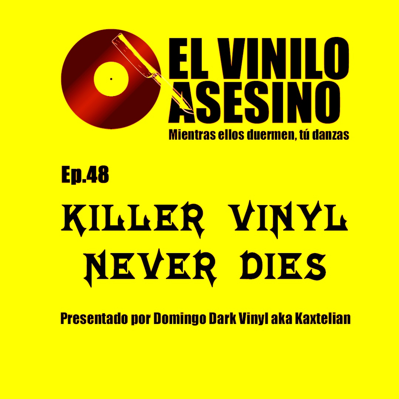 El Vinilo Asesino - Killer Vinyl Never Dies - Episodio 48