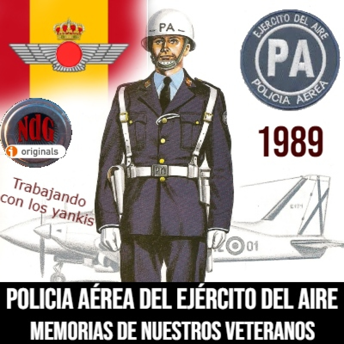NdG #589 Policía Aéreo en Zaragoza 1989 , trabajar con los yankis - Episodio exclusivo para mecenas episode artwork