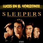 Luces en el Horizonte 8X01: SLEEPERS