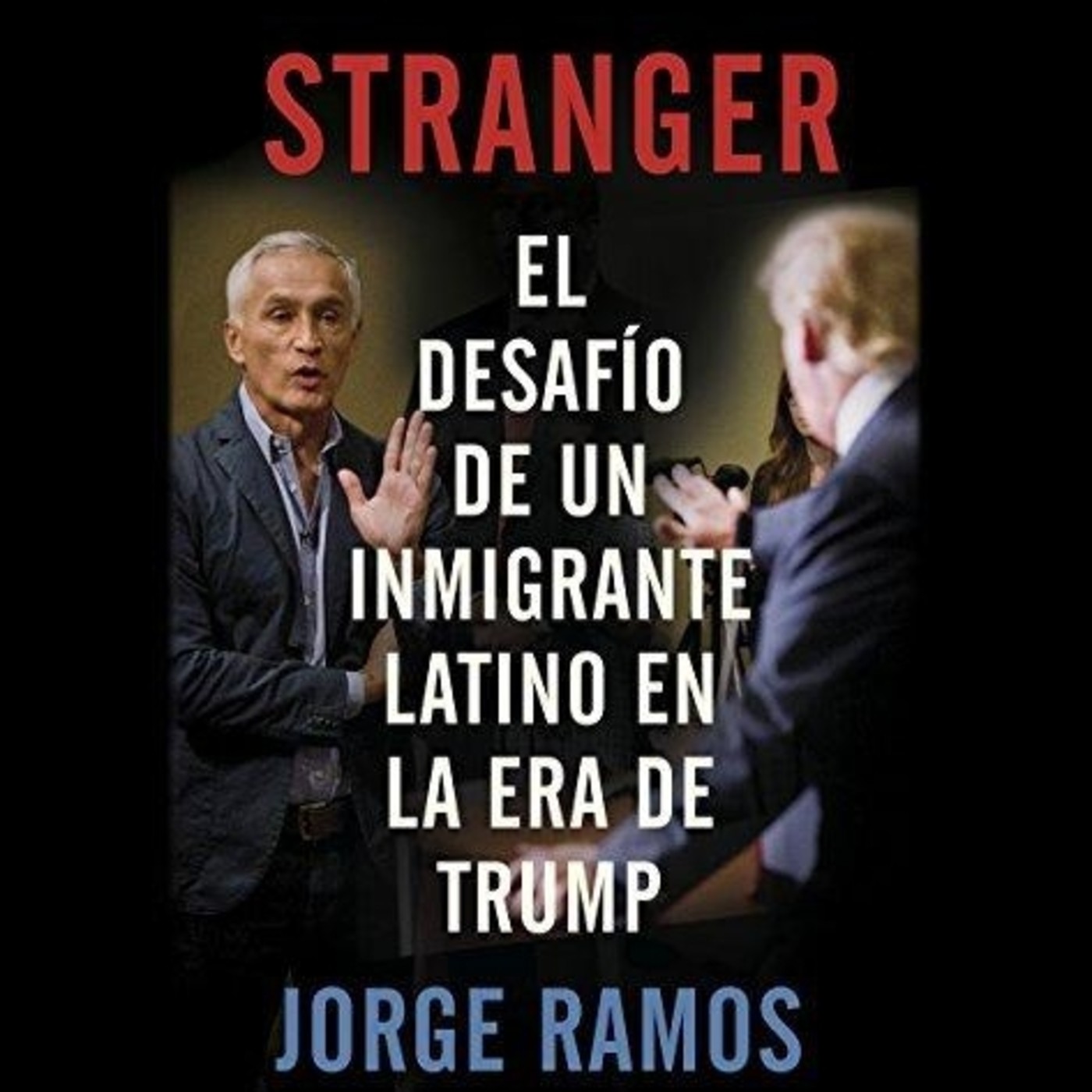 Stranger - Jorge Ramos
