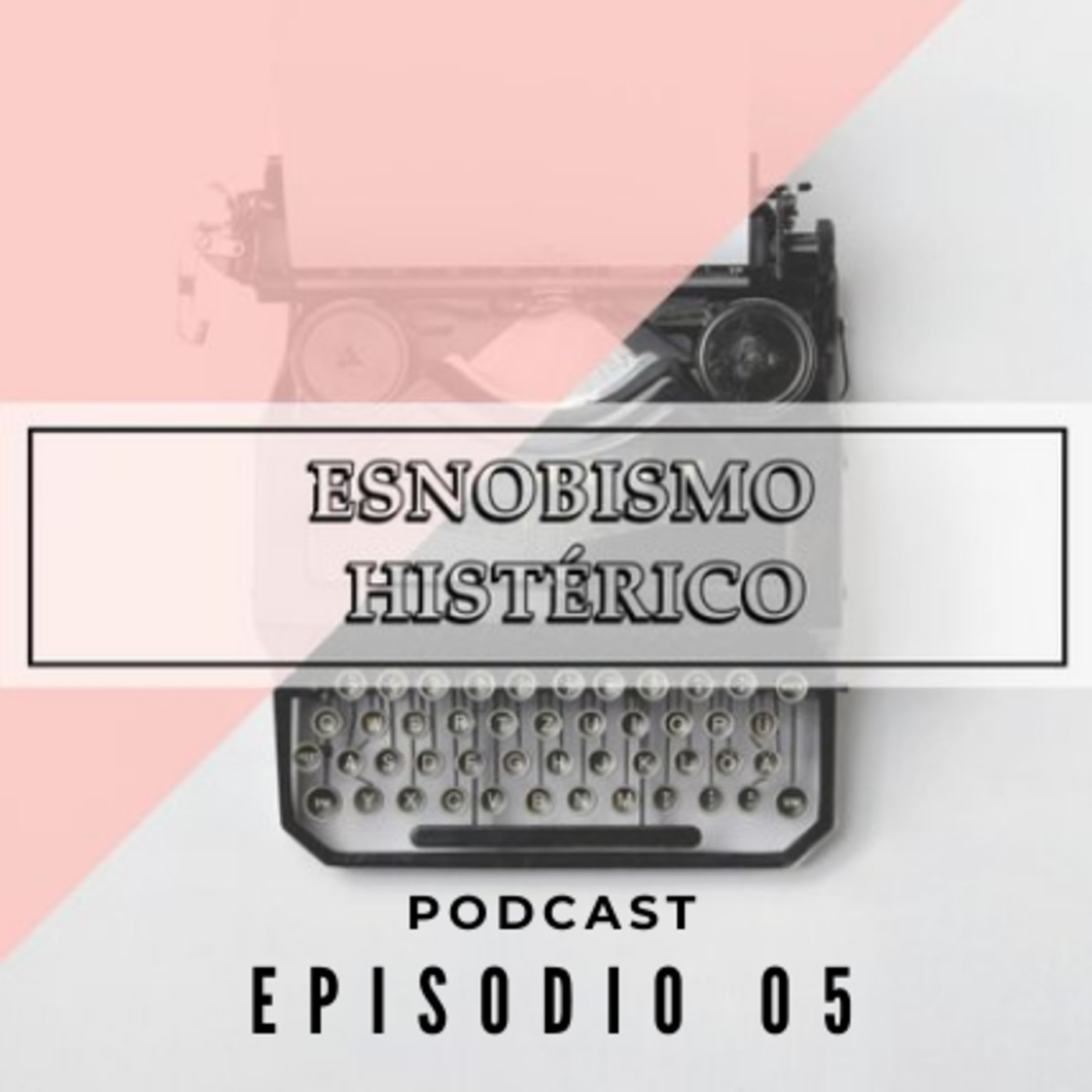 Esnobismo Histérico