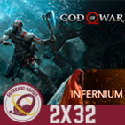 GR (2x32) God of War Análisis y Debate (Sin Spoilers), Infernium Análisis y Entrevista a su autor Carlos Coronado