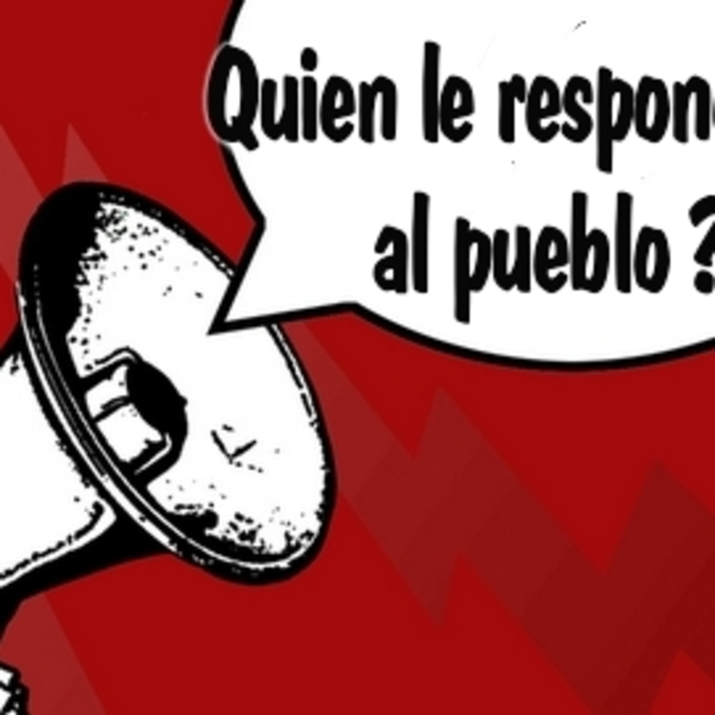 QUIEN LE RESPONDE AL PUEBLO