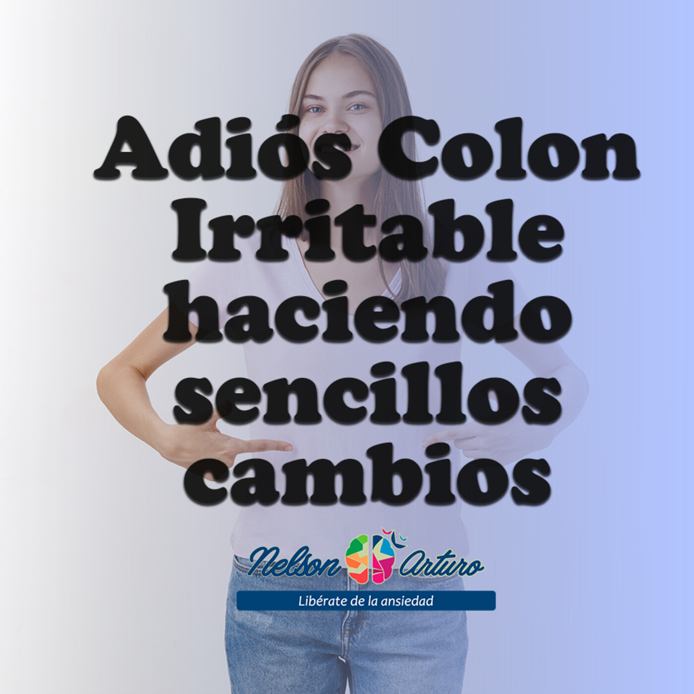 Adiós Colon Irritable haciendo estos sencillos cambios episode artwork