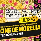 CineXP 31: FESTIVAL INTERNACIONAL DE CINE DE MORELIA