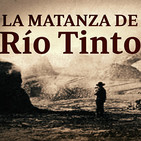 Cuarto milenio: La matanza de Riotinto