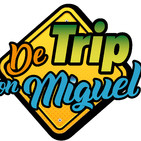 De Trip con Miguel Episodio 3 Temporada 4