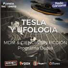 5x06 TESLA y OVNIS (UFOLOGÍA) Programa Doble con Más de Misterio y Ciencia Sin Ficción