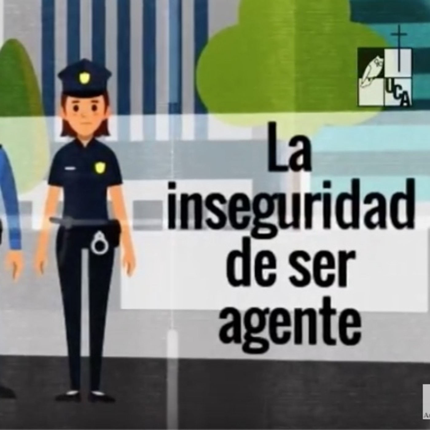 La INSEGURIDAD de ser un AGENTE--idhuca-13082018 episode artwork