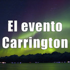 Astrobitácora - 1x22 - El evento Carrington