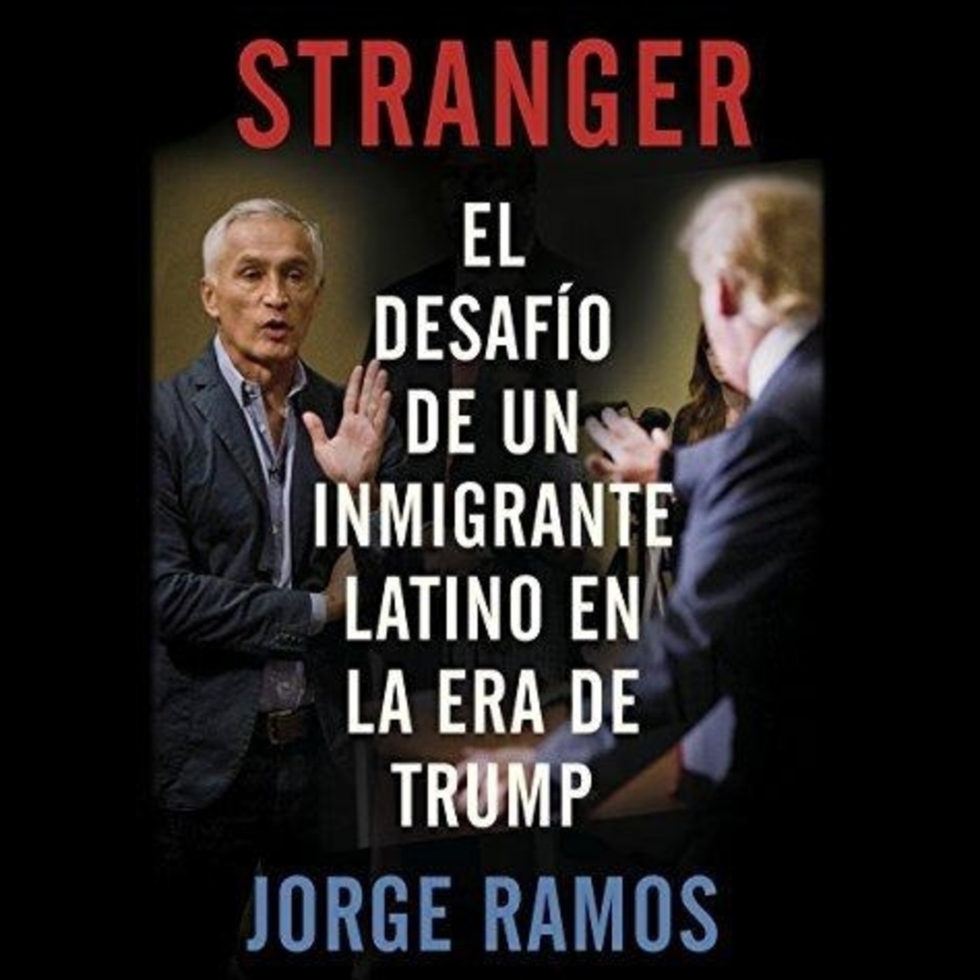 Stranger - Jorge Ramos