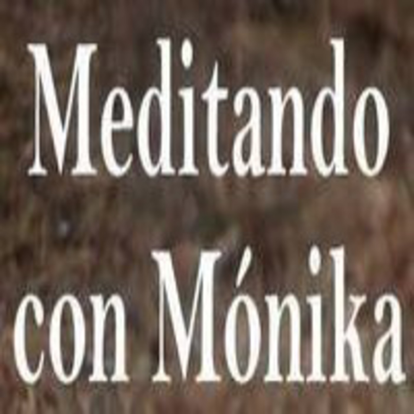 Meditando con Monika: Meditación Budista: “Buscando la Amplitud” 22 Octubre episode artwork