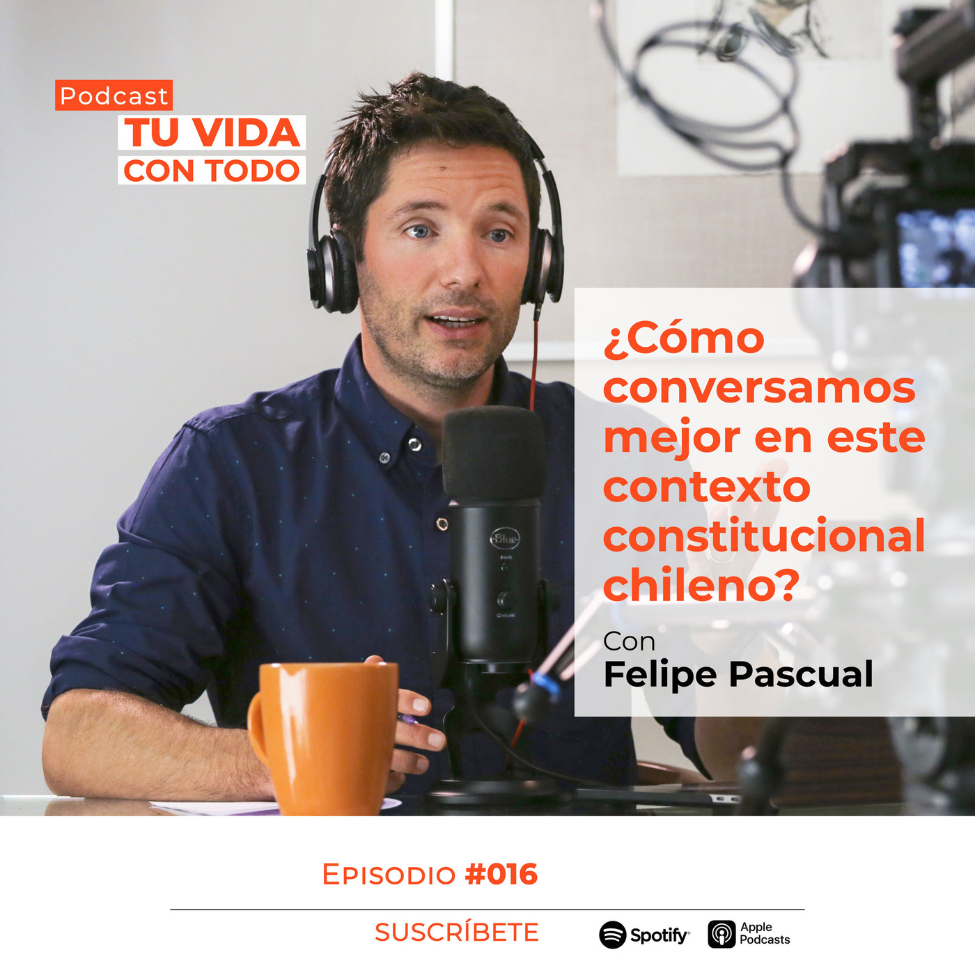 Tu Vida con Todo, el Podcast de Felipe Pascual