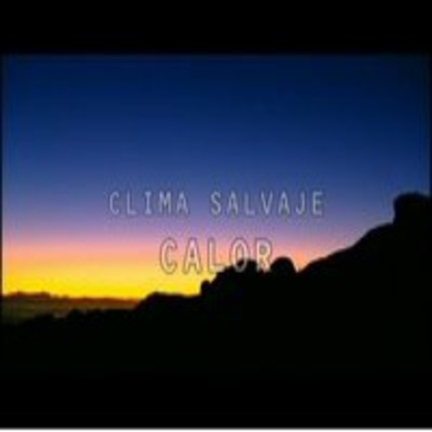 Clima salvaje : El Calor