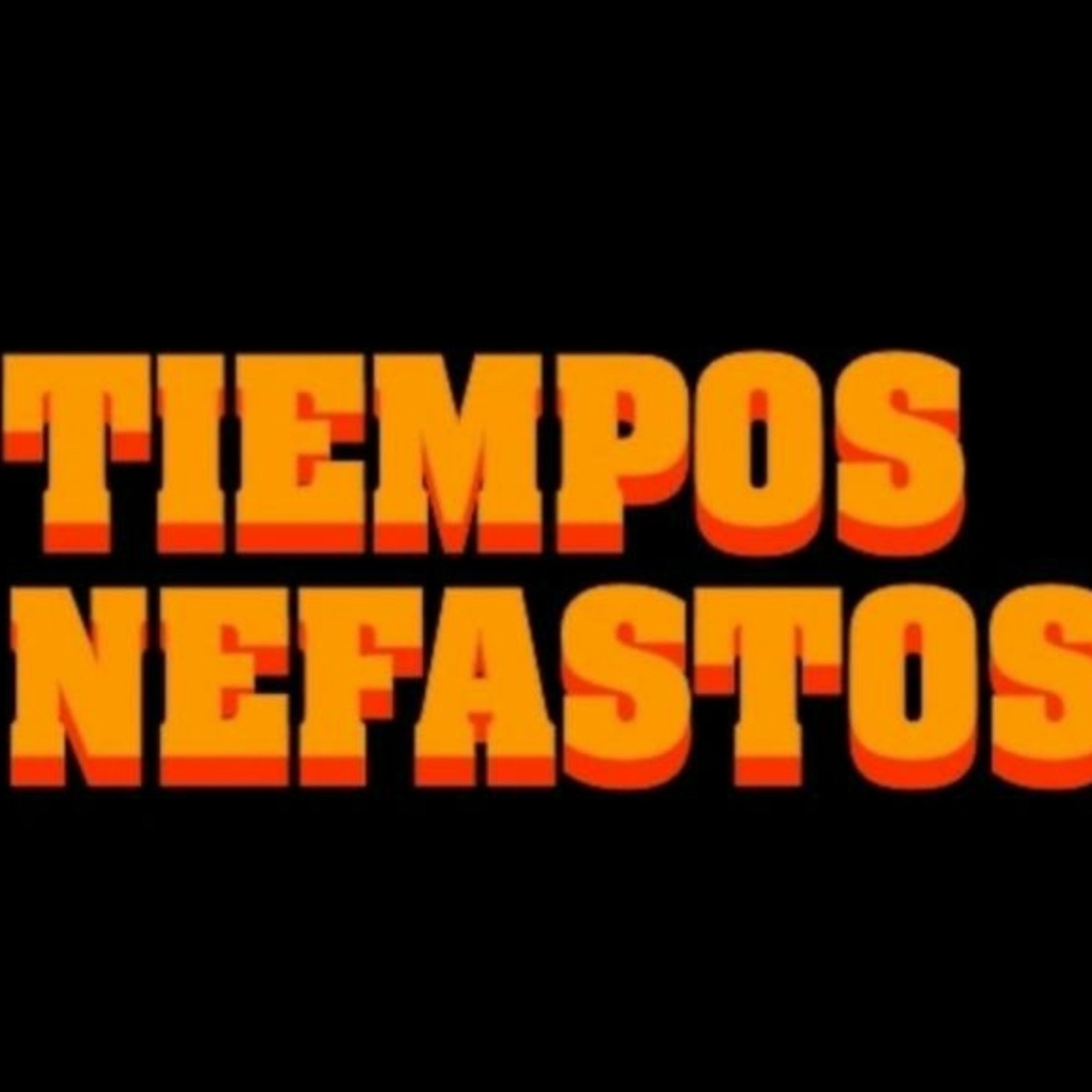 TIEMPOS NEFASTOS