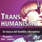 4x25 TRANSHUMANISMO ¿En busca del humano perfecto?