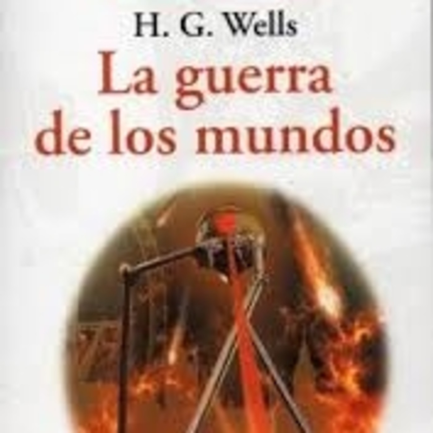 LCF #5x1 - La Guerra de los Mundos de H.G. Wells