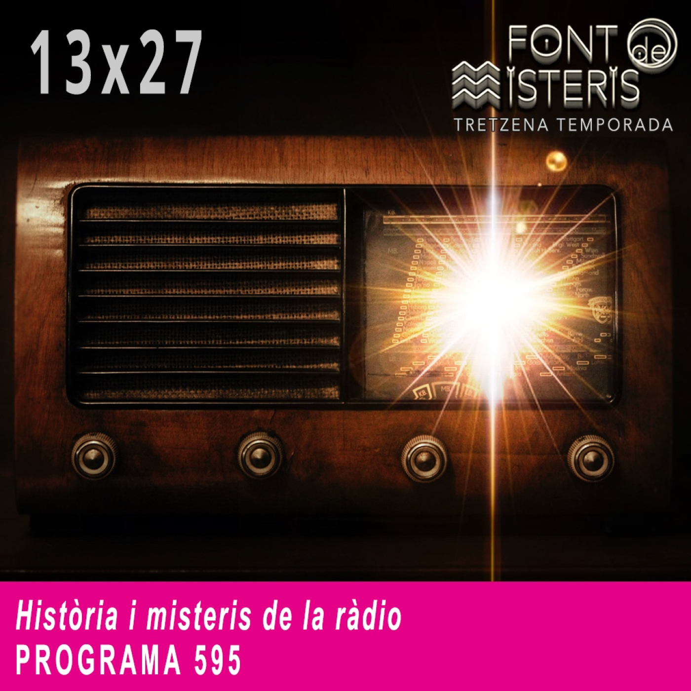 Història i misteris de la ràdio (T13- Programa 595)