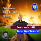 Edgar Calderon Tema: Venid a mi