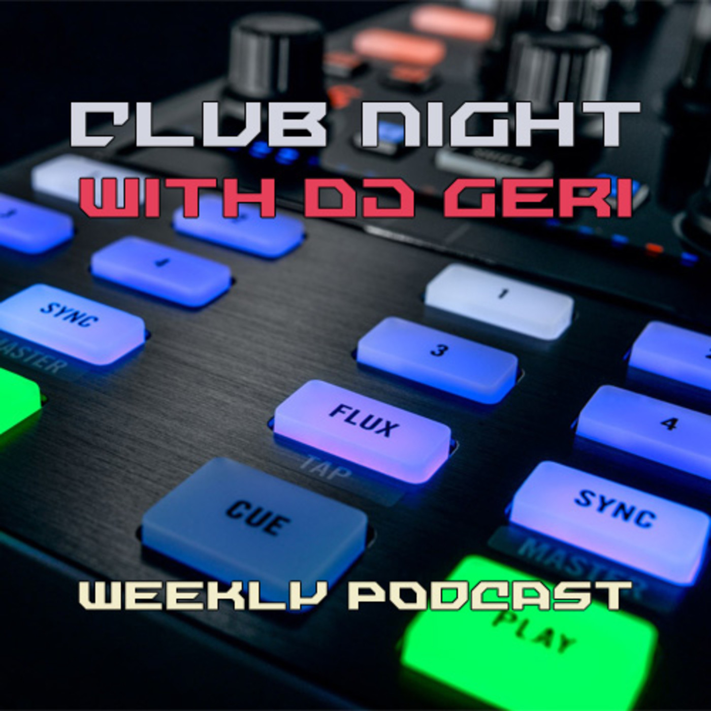 Club Night With DJ Geri 576 episode artwork