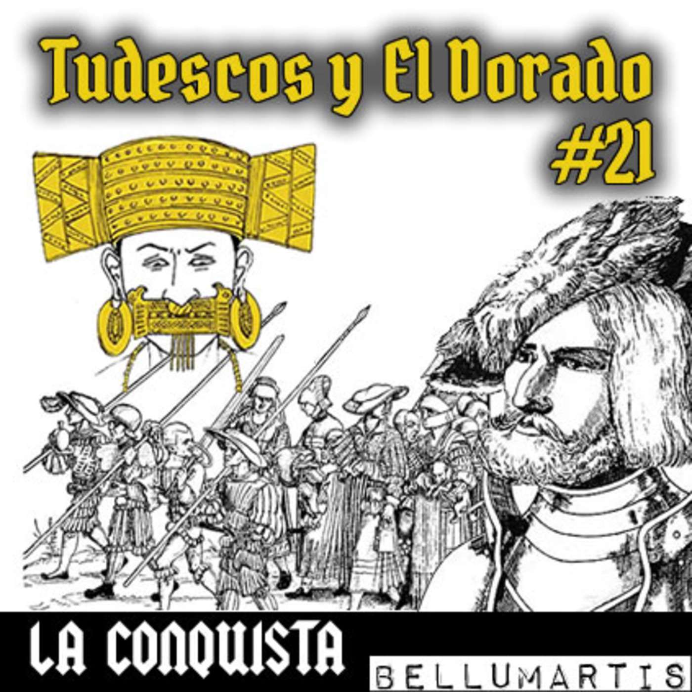 LA CONQUISTA #cap XXI : Tudescos y El Dorado