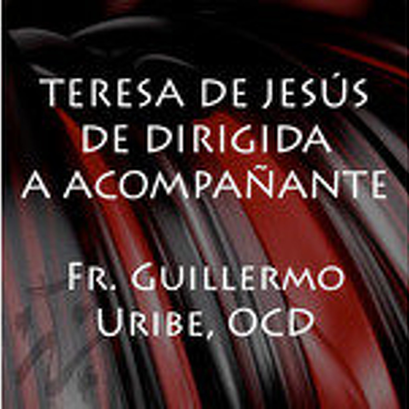 02-05 Teresa de Jesus. De dirigida a acompanante