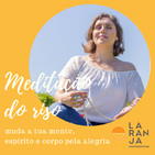 21 dias de Meditação do Riso - Dia #4