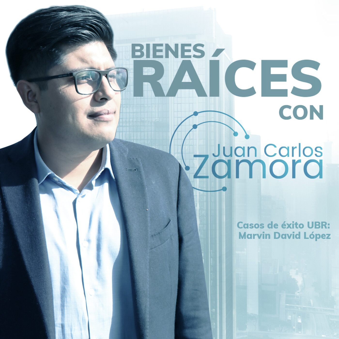 Bienes Raíces con Juan Carlos Zamora