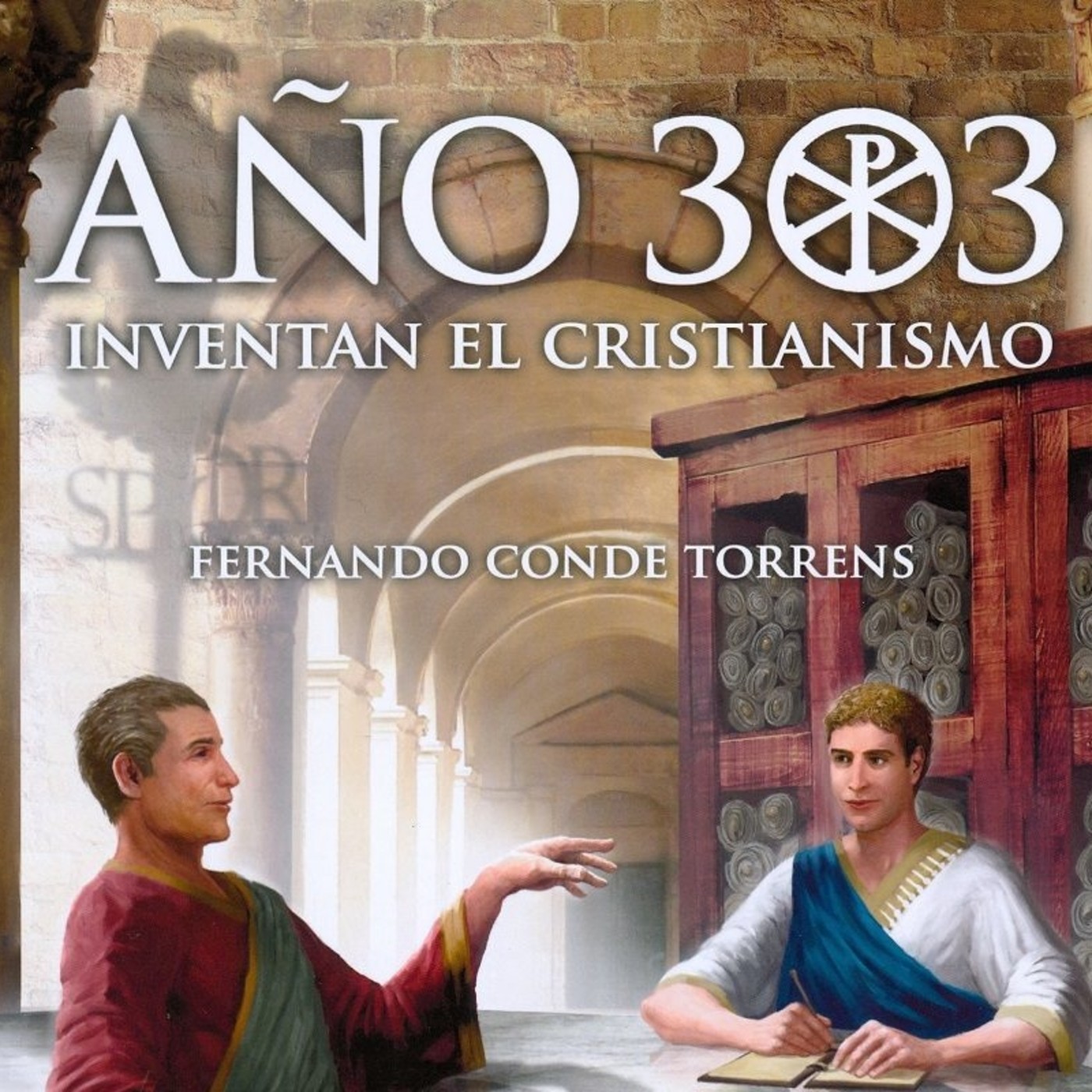 Año 303: Inventan el Cristianismo
