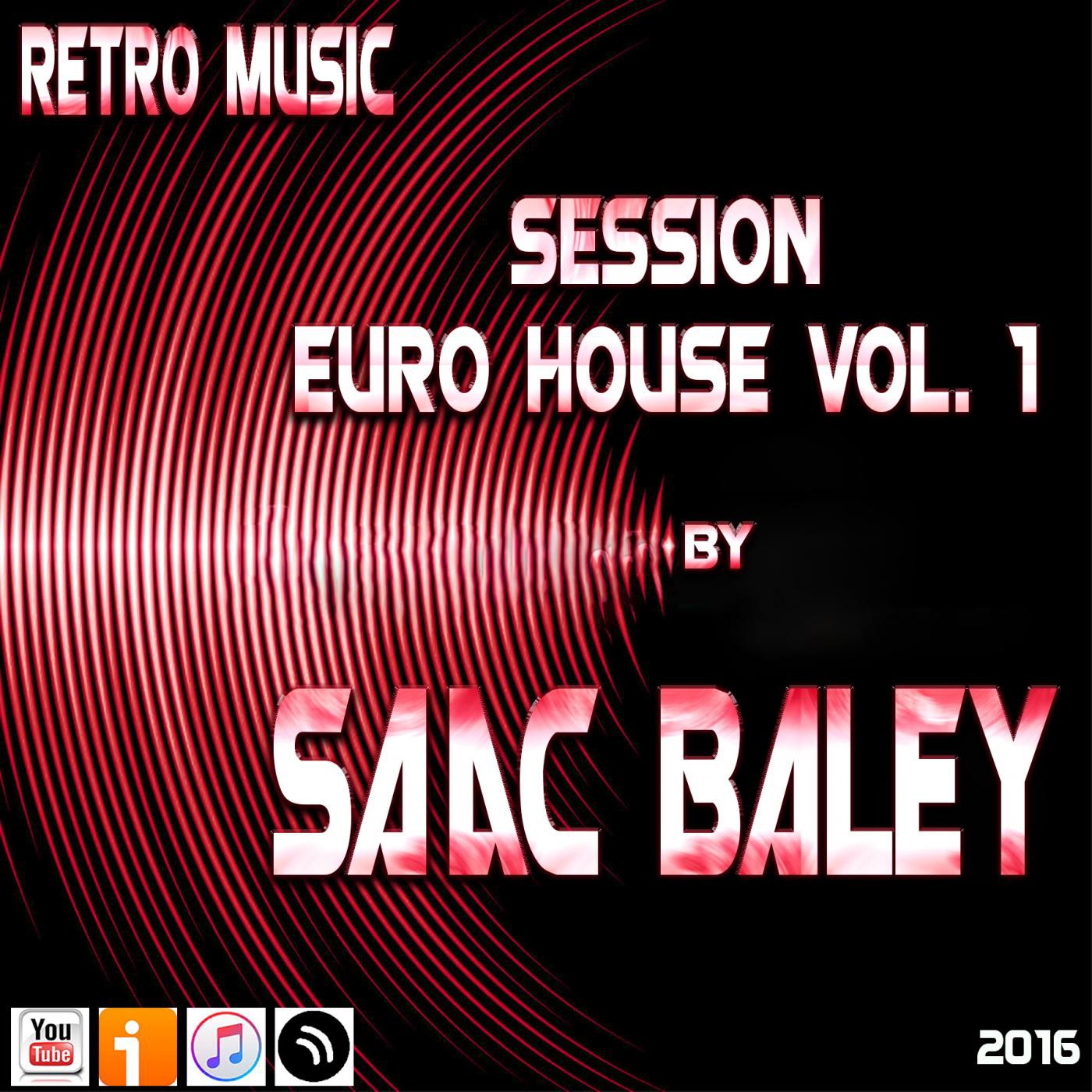 Retro Music #02 Session EuroHouse Vol. 1 by Saac Baley