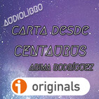 AUDIOLIBRO COMPLETO. Carta desde Centaurus, de Arima Rodríguez