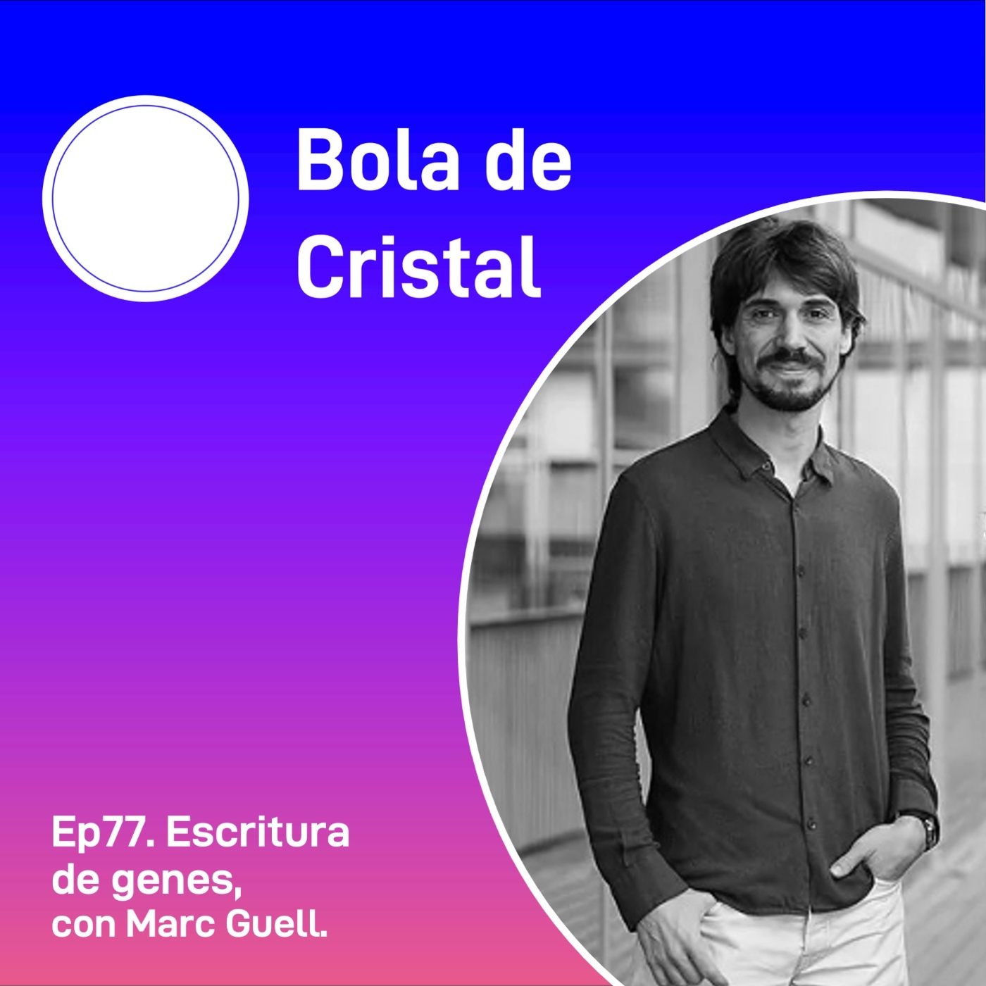 Ep77. Escritura de genes