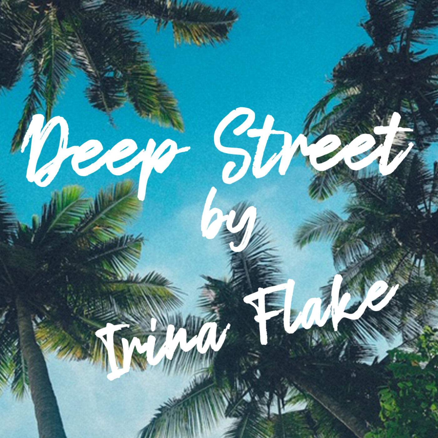 Deep Street by Irina Flake