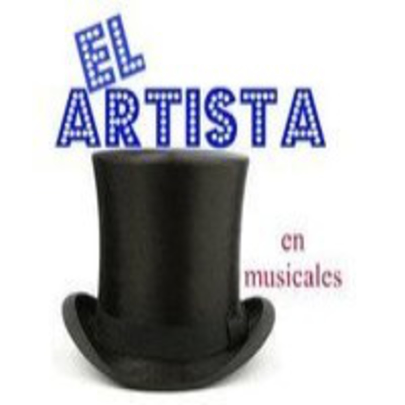 Podcast El Artista en Musicales