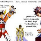 4x24 Caballeros del Zodiaco: Salón del Manga de Alicante · Entrevista al director de SoG · ¿Lost Canvas para el 2016?