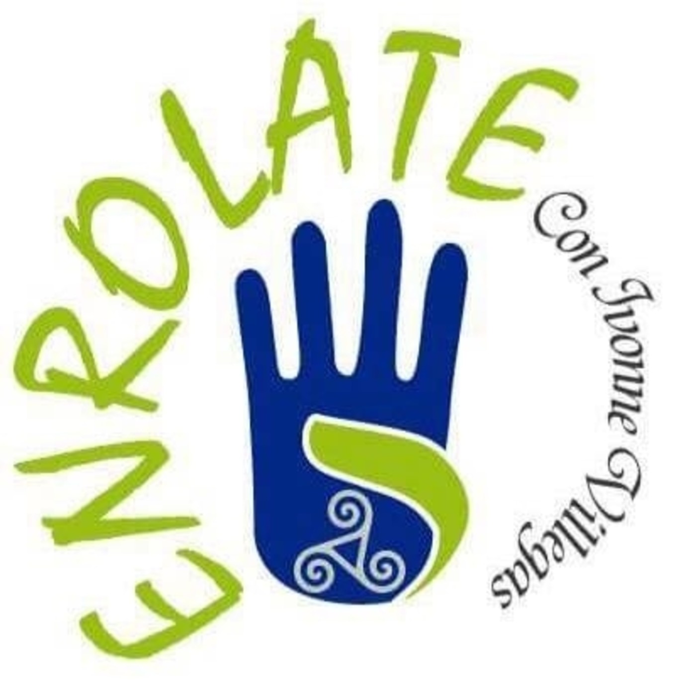 ENROLATE... con Ivonne Villegas