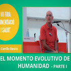 EMILIO CARRILLO - El momento evolutivo y consciencial de la Humanidad - PARTE 1