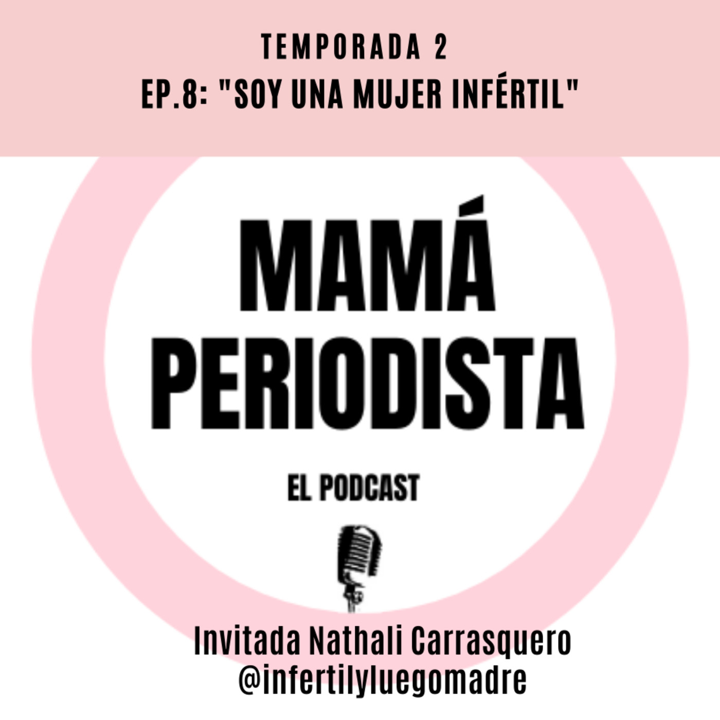 EP.8: "Soy una mujer infértil"